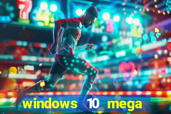 windows 10 mega lite premium download